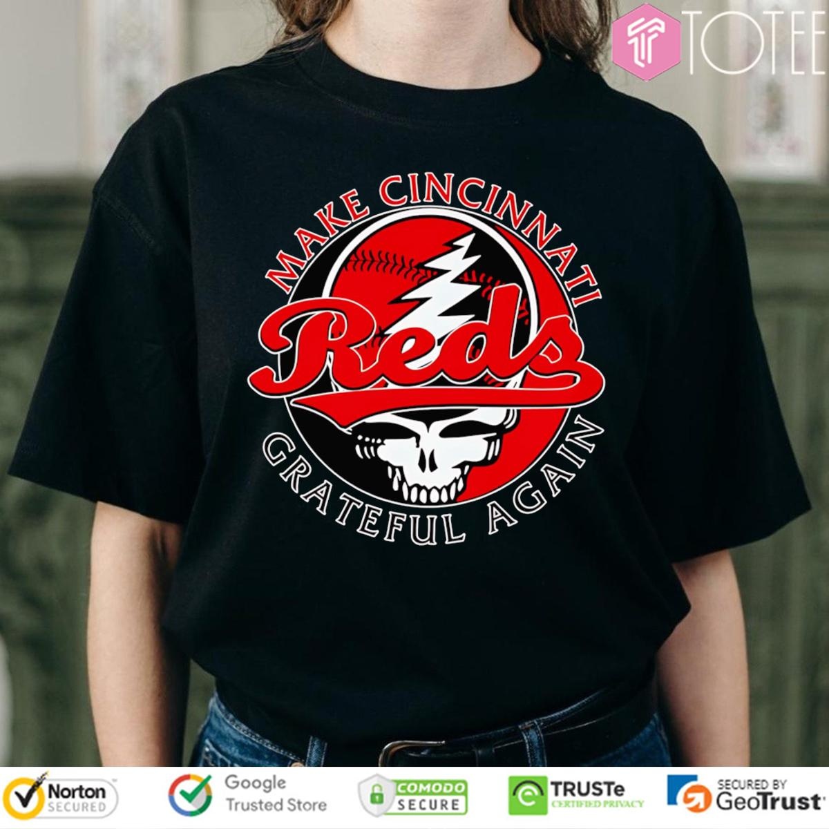 Make Cincinnati Reds Baseball Grateful Dead Again T-shirt